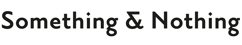 Something & Nothing